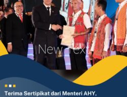 Mentri AHY Berikan Sertifikat Bagi Masyarakat Hukum Adat di Kapuas Hulu