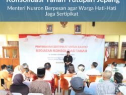 Menteri Nusron Serahkan Sertipikat Hasil Konsolidasi Tanah Tutupan Jepang