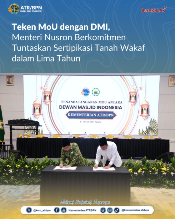 Menteri Nusron usai menandatangani Nota Kesepahaman/MoU antara Kementerian ATR/BPN dan DMI, dalam acara Rapat Kerja Nasional (Rakernas) dan Halal Bihalal DMI, di Tavia Heritage Hotel, Jakarta.