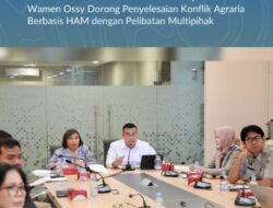 Bersama Komnas HAM, Wamen Ossy Dorong Penyelesaian Konflik Agraria Berbasis HAM