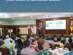 Menteri Nusron Sosialisasikan Urgensi Pendaftaran Tanah Ulayat di Kalimantan Selatan